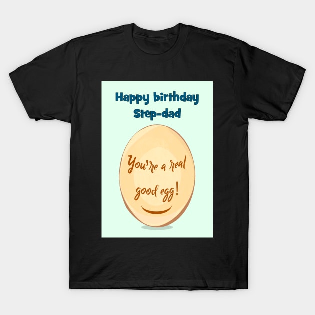 Happy birthday step-dad T-Shirt by Happyoninside